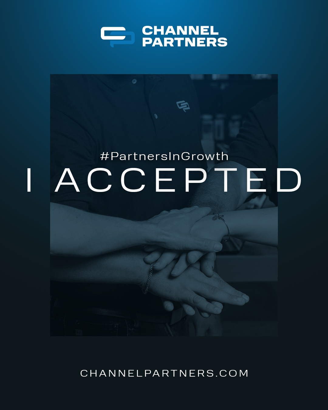 I Accepted &mdash; Channel Partners social graphic